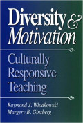 Diversity & motivation: culturally responsive teaching