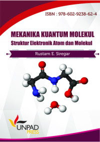 Mekanika Kuantum Molekul : Struktur Elektronik Atom dan Molekul