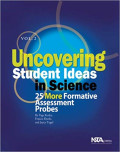 Uncovering Student Ideas in Science 25 More Formative Assessment Probes Volume 2