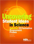 Uncovering Student Ideas in Science 25 More Formative Assessment Probes Volume 3