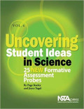 Uncovering Student Ideas in Science 25 More Formative Assessment Probes Volume 4